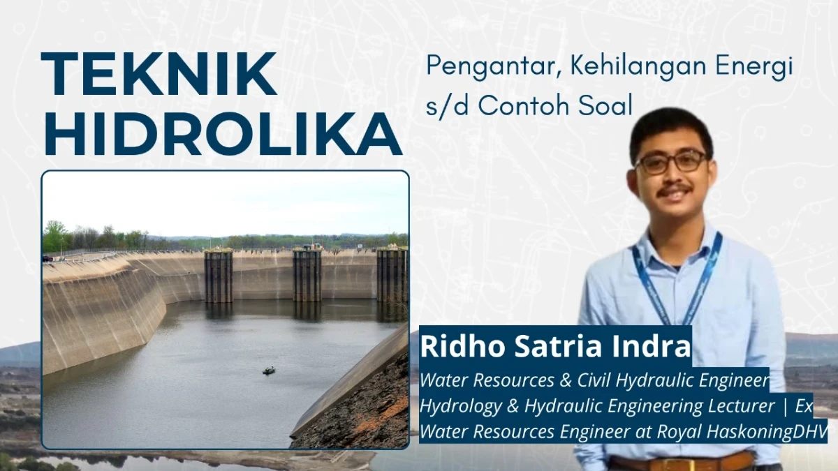 Teknik Hidrolika : Pengantar, Kehilangan Energi sampai Contoh Soal