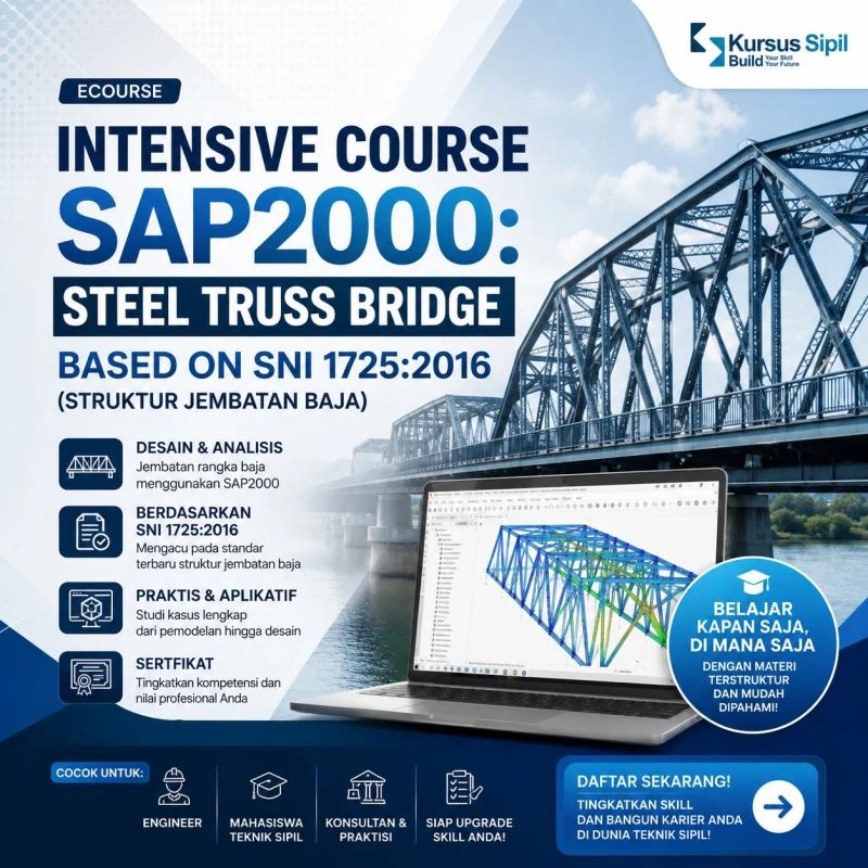 Intensive Course  SAP2000: Steel Truss  Bridge Based on SNI 1725:2016 (Struktur Jembatan Baja)