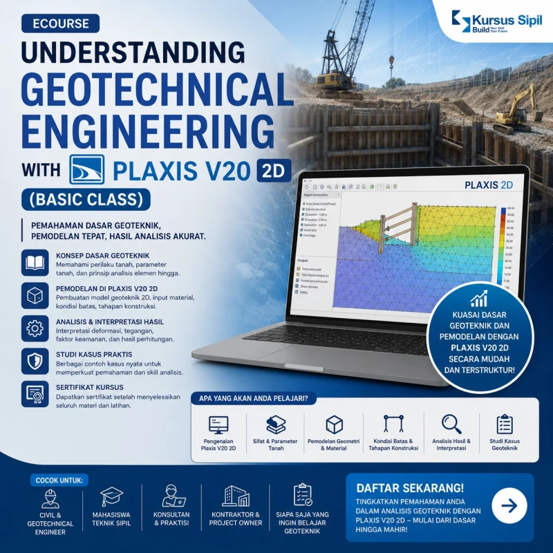 Understanding Geotechnical Engineering with Plaxis V20 2D (Basic Class)