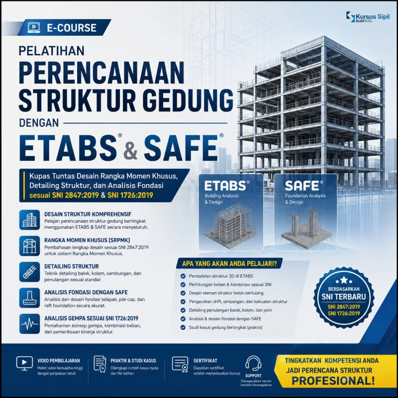 PELATIHAN PERENCANAAN  STRUKTUR GEDUNG DENGAN ETABS & SAFE- Kupas Tuntas Desain Rangka Momen Khusus, Detailing Struktur, dan Analisis Fondasi sesuai SNI 2847:2019 & SNI 1726:2019