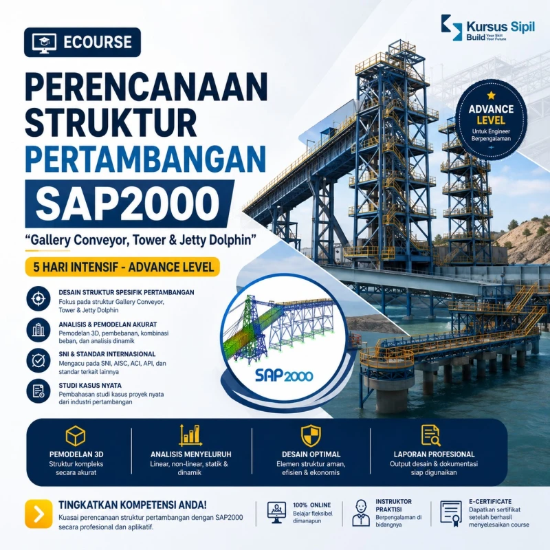 PERENCANAAN STRUKTUR PERTAMBANGAN SAP2000 "Gallery Conveyor, Tower & Jetty Dolphin" (5 Hari Intensif - Advance Level)