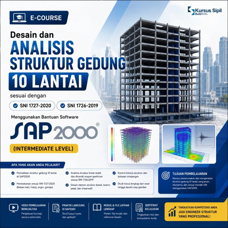 Desain dan Analisis Struktur Gedung 10 Lantai sesuai dengan SNI 1727-2020 dan SNI 1726-2019 Menggunakan Bantuan Software SAP2000 (Intermediate level)