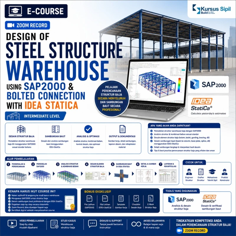 Zoom Record - Design of Steel Structure Warehouse Using SAP2000 & Bolted Connection with IDEA Statica (Intermediate) (Perencanaan Warehouse Struktur Baja dengan SAP2000 & Sambungan Baut dengan Idea Statica)